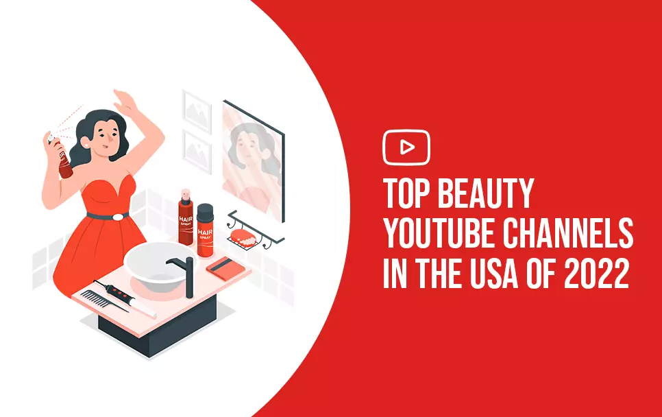 Top Beauty YouTube Channels In The USA Of 2022